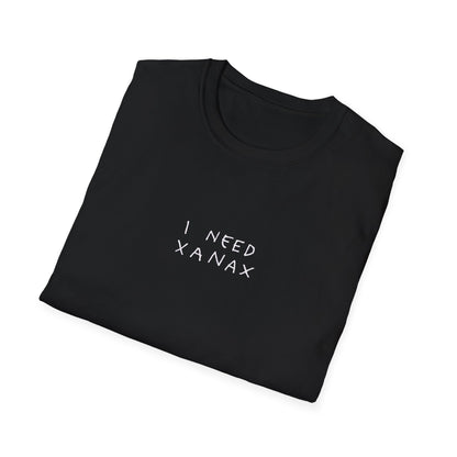 I Need Xanax Yazılı Siyah Unisex Tişört – %100 Pamuk, XS-2XL
