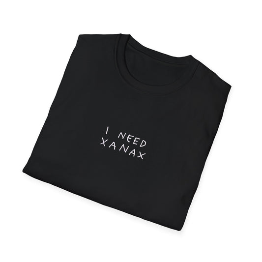 I Need Xanax Yazılı Siyah Unisex Tişört – %100 Pamuk, XS-2XL